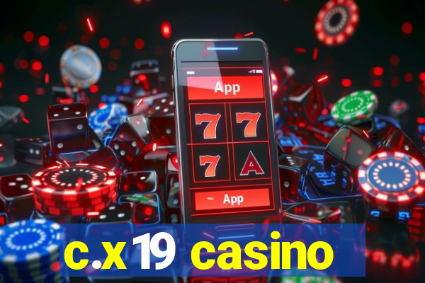 c.x19 casino